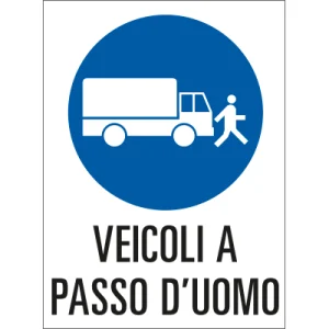 Cartello in polionda Veicoli a passo d'uomo