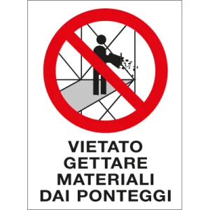 Cartello in polionda Vietato gettare materiale dai ponteggi