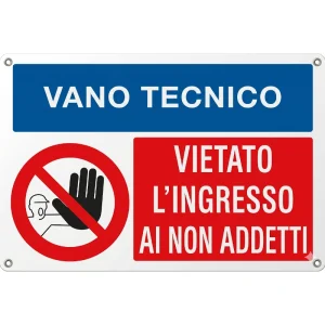 Cartello Vano tecnico - Vietato l'ingresso ai non addetti