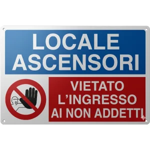 Cartello Locale ascensori - Vietato l'ingresso ai non addetti