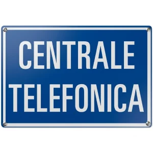 Cartello Centrale telefonica
