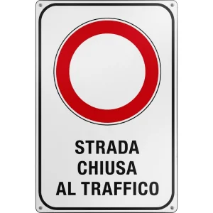 Cartello Strada Chiusa al Traffico