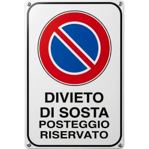 Cartello Divieto di Sosta - Posteggio Riservato