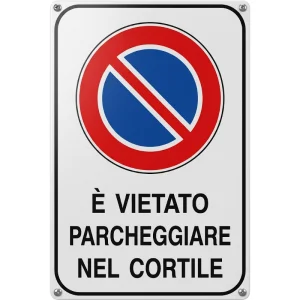 Cartello È Vietato Parcheggiare nel Cortile