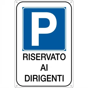 Cartello Parcheggio Riservato ai Dirigenti