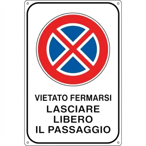 Cartello Vietato Fermarsi - Lasciare Libero il Passaggio