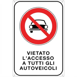 Cartello Vietato l'Accesso a Tutti gli Autoveicoli